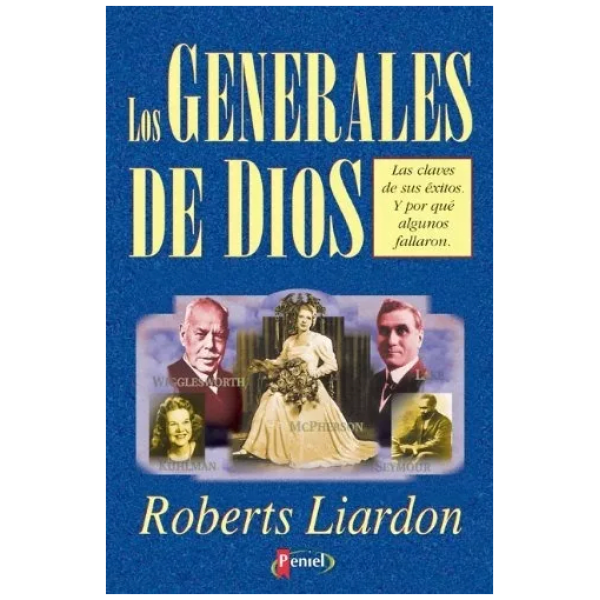 Los Generales De Dios: Las Claves De Sus Éxitos...