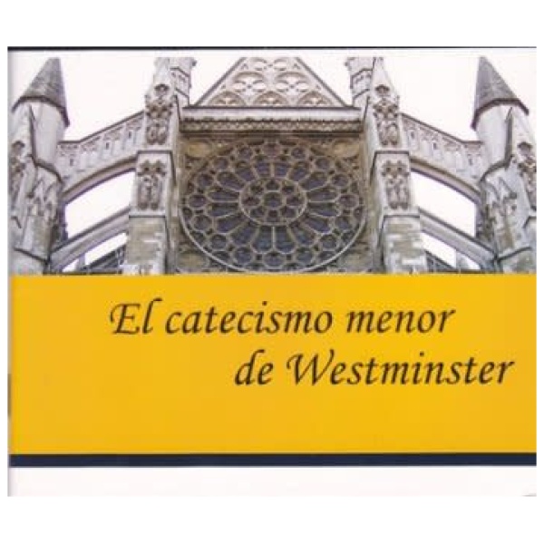 El Catecismo Menor de Westminster - Image 2
