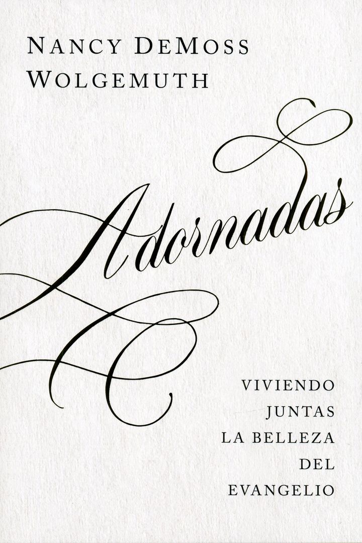 Adornadas: Viviendo juntas la belleza del evangelio