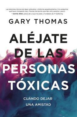 Aléjate de Las Personas Tóxicas : Cuándo Dejar una Amistad