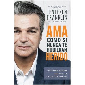 Ama Como si Nunca te Hubieran Herido