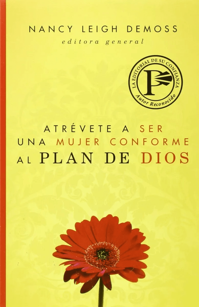 Atrévete A Ser Una Mujer Conforme Al Plan De Dios