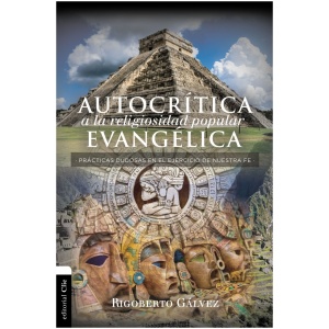 Autocrítica a la religiosidad popular evangélica