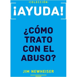 ¡Ayuda! ¿Cómo Trato con el Abuso?
