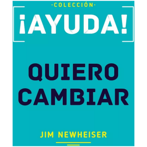 Ayuda! Quiero Cambiar