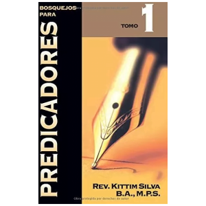 Bosquejos Para Predicadores – Tomo 1