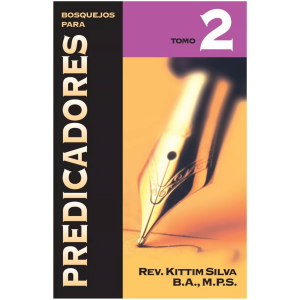 Bosquejos Para Predicadores – Tomo 2
