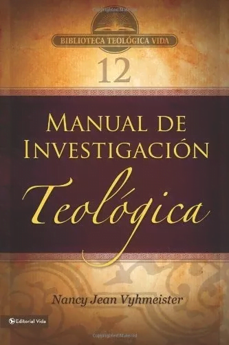 Btv 12: Manual De Investigación Teológica