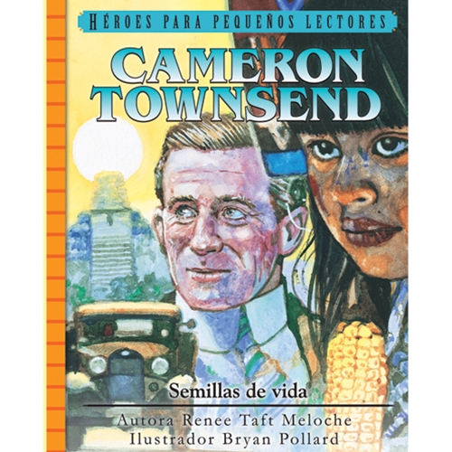 Cameron Townsend: Semillas de vida, Héroes para pequeños
