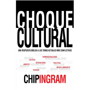 Choque Cultural: Una Respuesta Bíblica A Los Temas Actuales