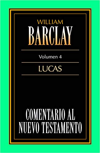 Comentario Al Nuevo Testamento Lucas