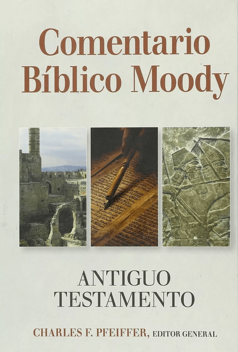 Comentario Bíblico Moody: Antiguo Testamento