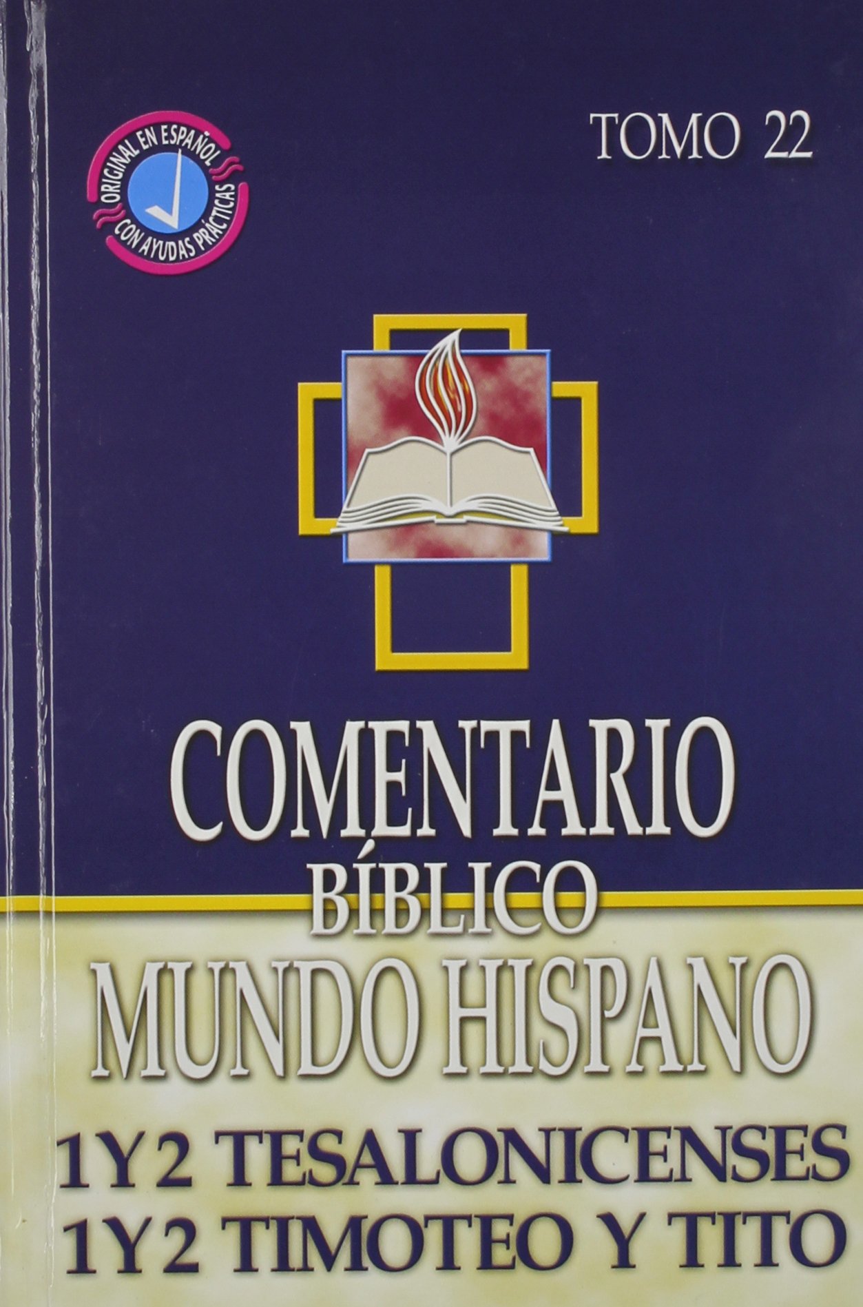 Comentario Bíblico Mundo Hispano Tomo 22 1 y 2 Tes, 1 y 2 Tim, Tito