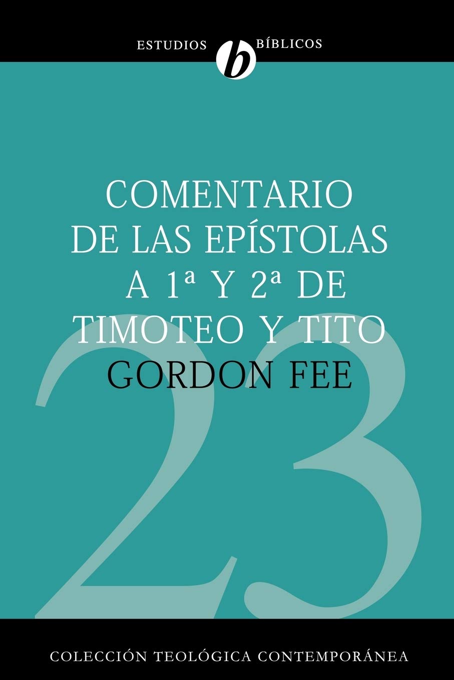 Comentario de las Epístolas 1 y 2 de Timoteo y Tito