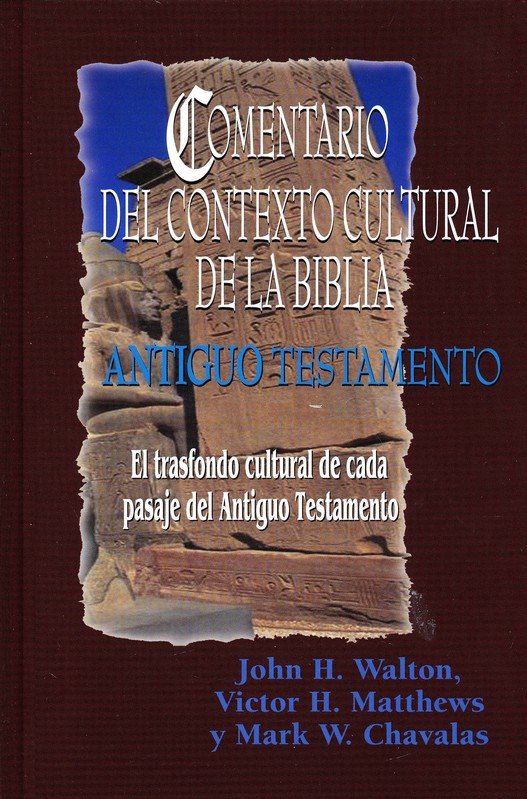 Comentario del Contexto Cultural de la Biblia: Antiguo Testa