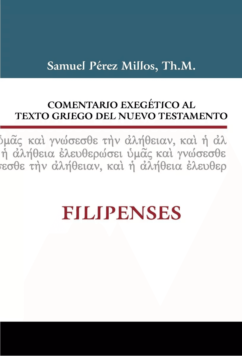 Comentario Exegético Al Texto Griego Del N T: Filipenses