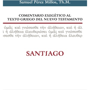 Comentario Exegético Al Texto Griego Del NT Santiago