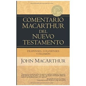 Comentario Macarthur Del Nt: Filipenses Colosenses Y Filemón
