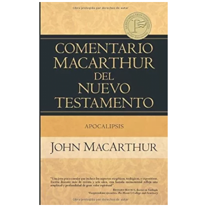 Comentario Macarthur Del Nuevo Testamento: Apocalipsis