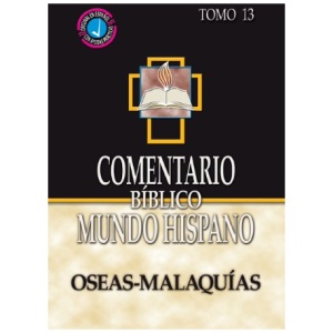 Comentario Mundo Hispano Tomo 13 Oseas, Malaquías