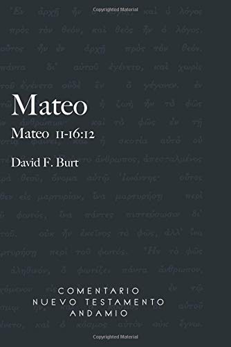 Comentario Nuevo Testamento Andamio Mateo 11-16:12