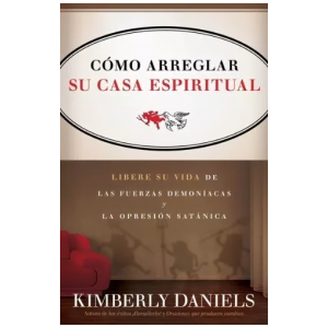 Como Arreglar Su Casa Espiritual