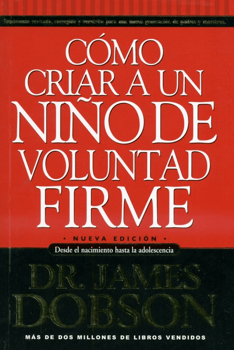 Cómo Criar Un Niño De Voluntad Firme