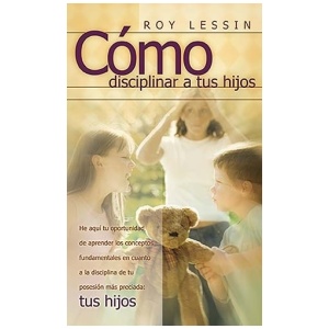 Cómo Disciplinar A Tus Hijos