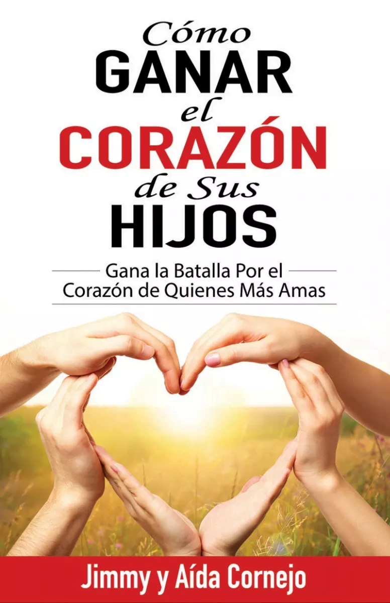 Cómo Ganar El Corazón De Sus Hijos