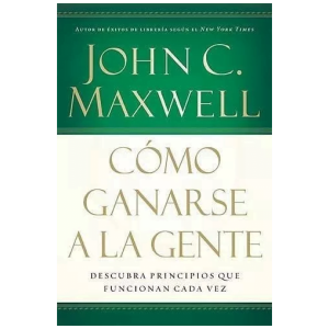 Cómo Ganarse A La Gente