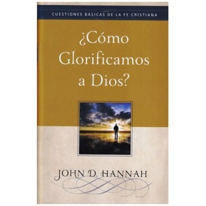 ¿Cómo glorificamos a Dios?