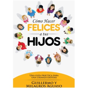 Cómo hacer felices a tus hijos