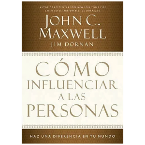 Como Influenciar A Las Personas: Haga Una Diferencia…