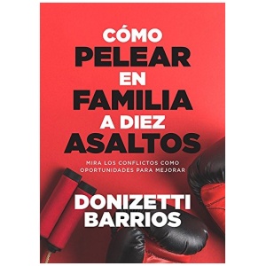 Como Pelear en Familia a Diez Asaltos