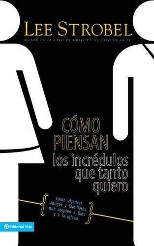 Como Piensan Los Incrédulos que Tanto Quiero