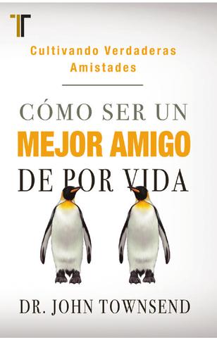Cómo Ser un Mejor Amigo De Por Vida