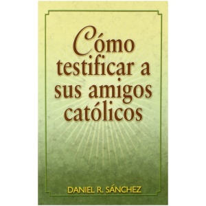 Cómo Testificar A Sus Amigos Católicos