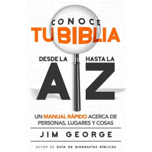 Conoce Tu Biblia Desde La A Hasta La Z