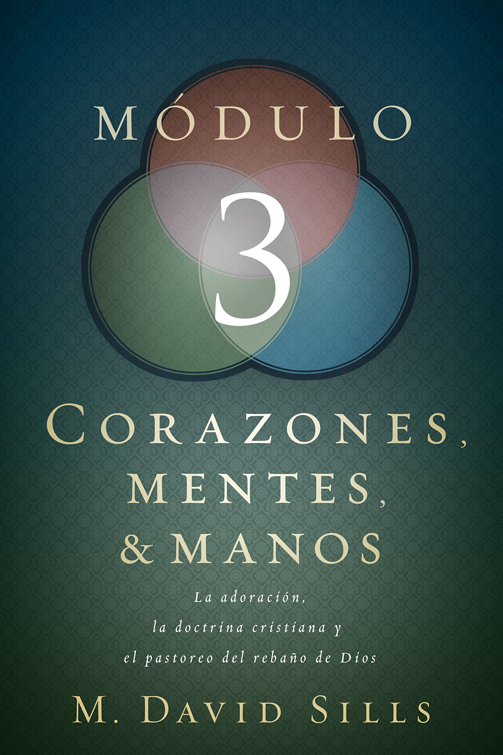 Corazones, Mentes Y Manos Módulo 3