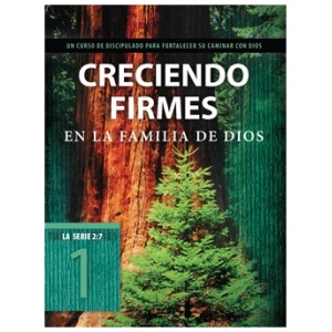 Creciendo firmes en la familia de Dios