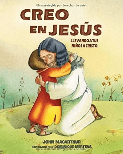 Creo En Jesús: Llevando A Tus Niños A Cristo