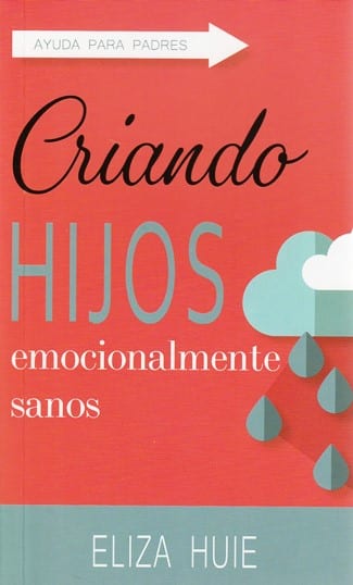 Criando Hijos Emocionalmente Sanos