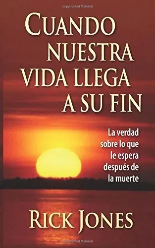Cuando Nuestra Vida Llega A Su Fin