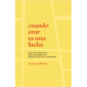 Cuando Orar Es Una Lucha