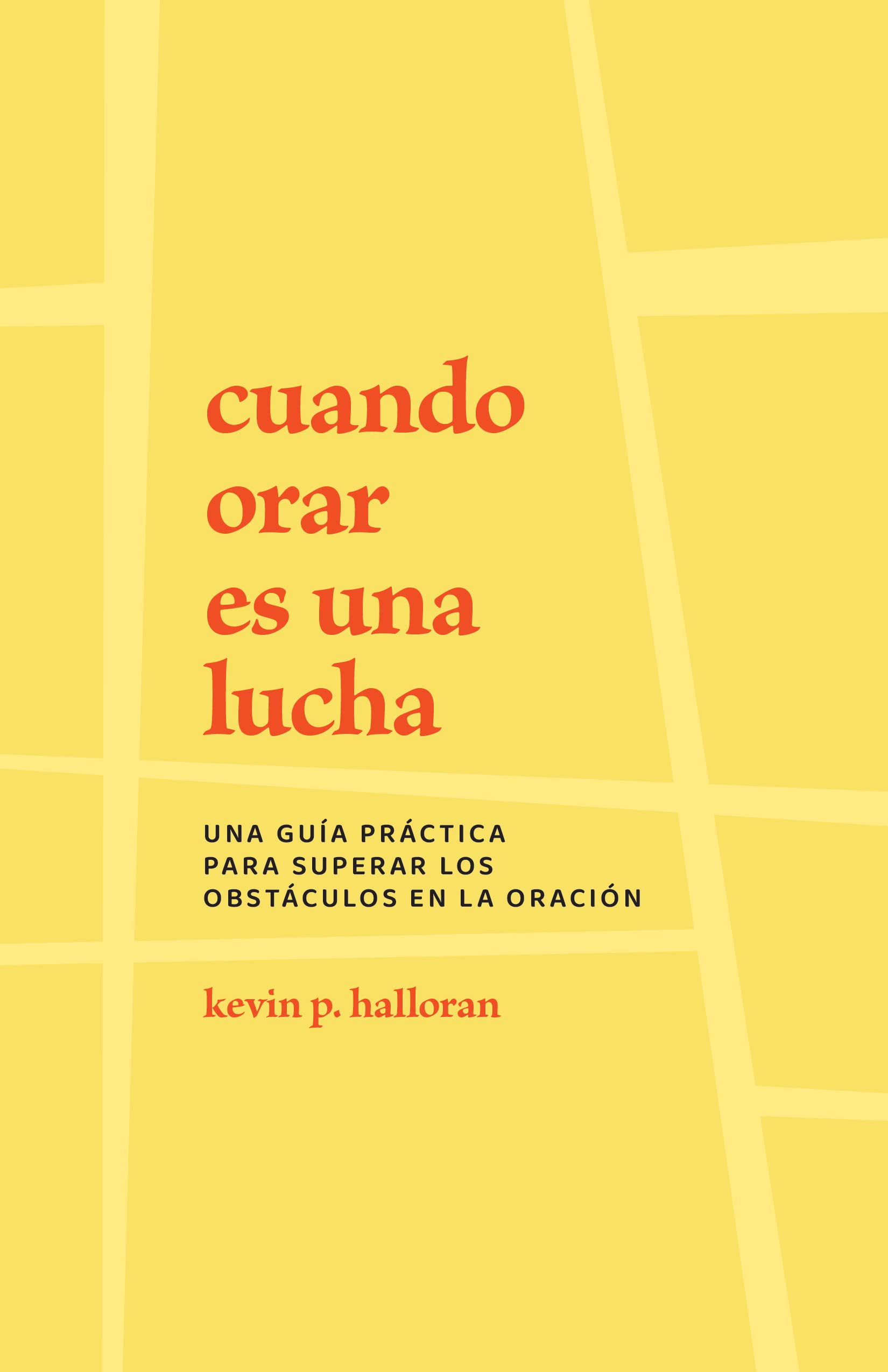 Cuando Orar Es Una Lucha