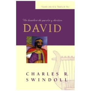 David, Un Hombre de Pasión y Destino