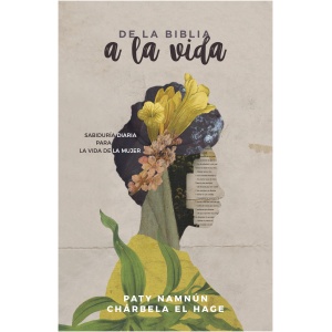 De La Biblia A La Vida