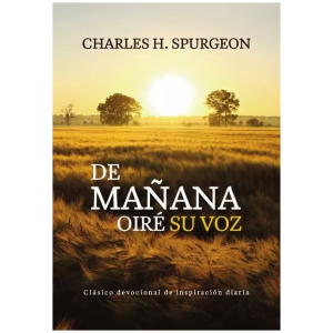 De Mañana Oiré Su Voz: Devocional