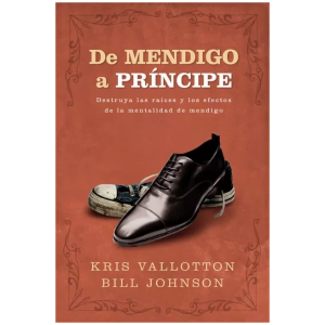 De Mendigo A Príncipe: Destruya Las Raíces Y Los Efectos…