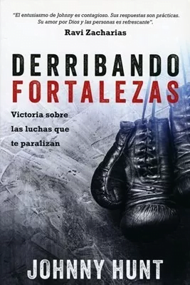 Derribando Fortalezas: Victoria Sobre Las Luchas Que…